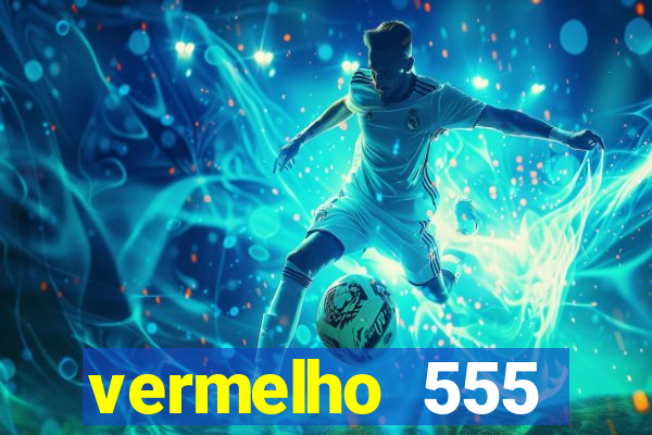 vermelho 555 plataforma de jogos